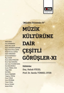 Müzik Kültürüne Dair Çeşitli Görüşler XI