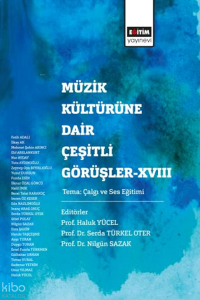 Müzik Kültürüne Dair Çeşitli Görüşler-XVIII