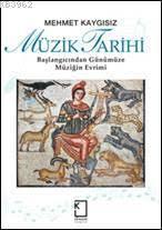 Müzik Tarihi; Başlangıcından Günümüze Müziğin Evrimi