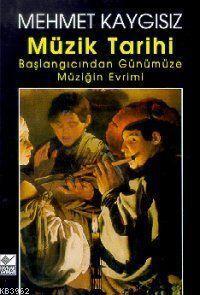 Müzik Tarihi; Başlangıcından Günümüze Müziğin Evrimi