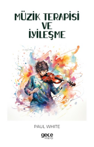 Müzik Terapisi ve İyileşme