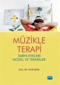 Müzikle Terapi; Tarihi Etkileri Model ve Teknikler
