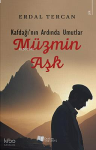 Müzmin Aşk;Kafdağı'nın Ardında Umutlar