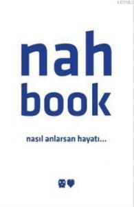 Nahbook; Nasıl Anlarsan Hayatı...