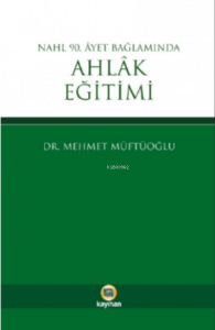 Nahl 90. Ayet Bağlamında Ahlak Eğitimi