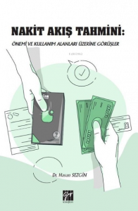 Nakit Akış Tahmini: Önemi ve Kullanım Alanları Üzerine Görüşler