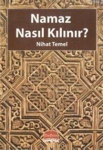 Namaz Nasıl Kılınır?