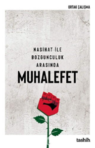 Nasihat İle Bozgunculuk Arasında Muhalefet