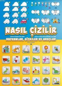 Nasıl Çizilir; Hayvanlar, Bitkiler ve Araçlar