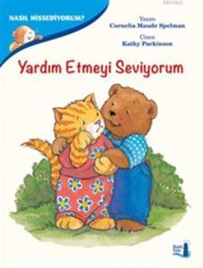 Nasıl Hissediyorum? - Yardım Etmeyi Seviyorum