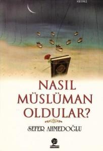 Nasıl Müslüman Oldular