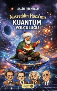 Nasreddin Hoca'nın Kuantum Yolculuğu