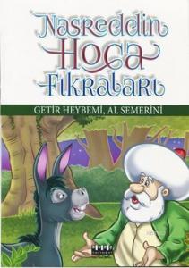 Nasrettin Hoca Fıkraları – Getir Heybemi  Al Semerini