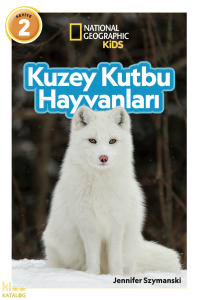 National Geographic Kids - Kuzey Kutbu Hayvanları