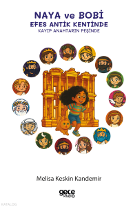 Naya ve Bobi Efes Antik Kentinde;Kayıp Anahtarın Peşinde