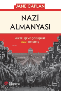 Nazi Almanyası - Yükselişi ve Çöküşüne Kısa Bir Giriş