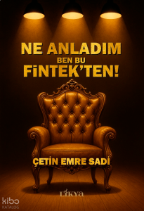 Ne Anladım Ben Bu Fintek’ten!
