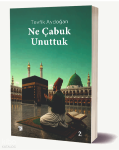 Ne Çabuk Unuttuk
