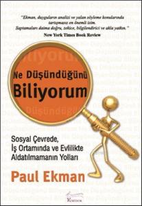 Ne Düşündüğünü Biliyorum; Sosyal Çevrede, İş Ortamında ve Evlilikte Aldatılmamanın Yolları