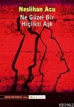 Ne Güzel Bir Hiçlikti Aşk