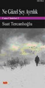 Ne Güzel Şey Ayrılık