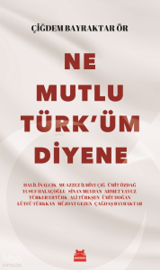 Ne Mutlu Türk’üm Diyene