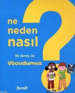 Ne Neden Nasıl - Vücudumuz