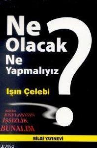 Ne Olacak Nasıl Yapmalıyız?