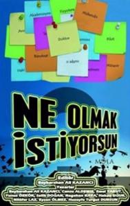 Ne Olmak İstiyorsun