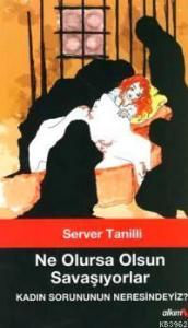 Ne Olursa Olsun Savaşıyorlar