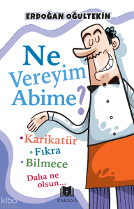 Ne Vereyim Abime?