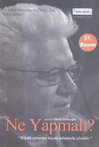 Ne Yapmalı?; Yeniden Diriliş ve Kurtuluş İçin