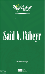 Nebevi Varisler 6 Said b. Cübeyr