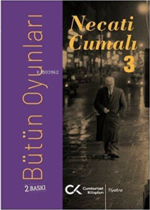 Necati Cumalı - Bütün Oyunları 3