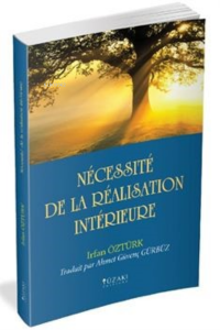 Necessite De La Realisation Interieure (İç Farkındalığın Gerekliliği Fransızca)