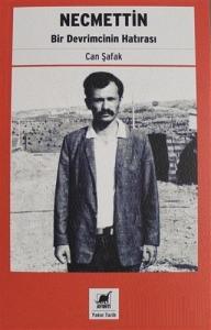 Necmettin; Bir Devrimcinin Hatırası