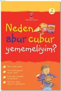 Neden Abur Cubur Yememeliyim?