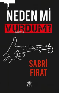Neden mi Vurdum?