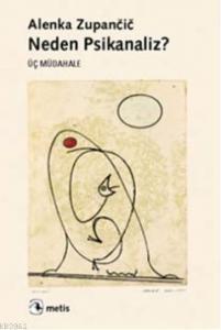 Neden Psikanaliz?; Üç Müdahale