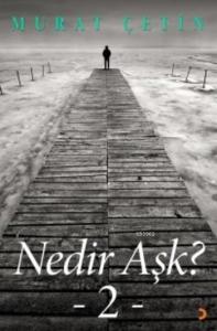 Nedir Aşk 2