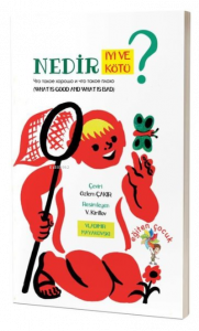 Nedir İyi ve Nedir Kötü?