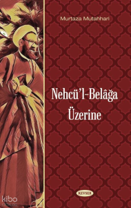 Nehcül Belağa Üzerine