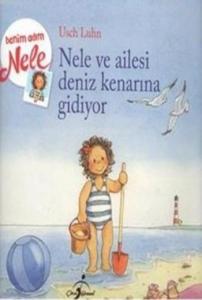 Nele ve Ailesi Deniz Kenarına Gidiyor; Benim Adım Nele