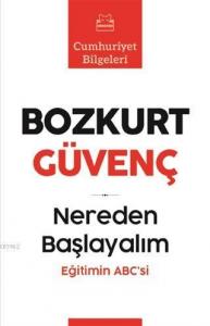 Nereden Başlayalım; Eğitimin Abc'si