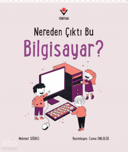 Nereden Çıktı Bu Bilgisayar?