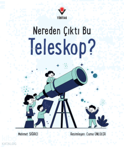 Nereden Çıktı Bu Teleskop?
