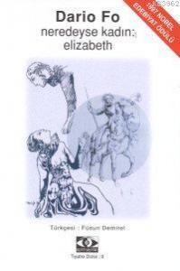 Neredeyse Kadın: Elizabeth
