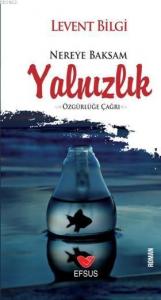 Nereye Baksam Yalnızlık