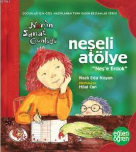 Neşeli Atölye Nar'ın Sanat Günlüğü - Eğlen Öğren Neş'e Erdok