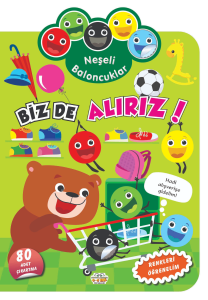 Neşeli Baloncuklar Biz De Alırız!